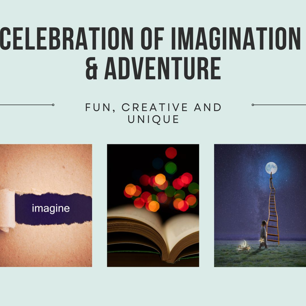 Celebration of Imagination  and Adventure